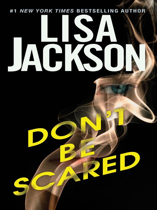 Title details for Don't Be Scared by Lisa Jackson - Wait list